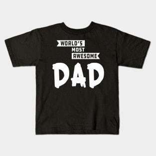 Dad - World's most awesome Dad Kids T-Shirt